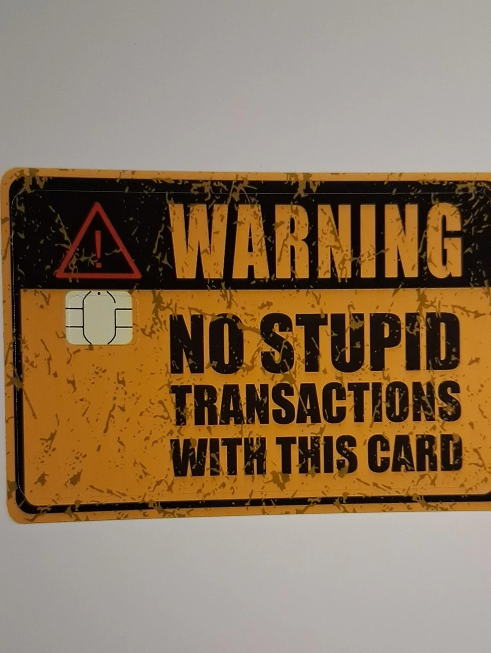 No Stupid Transactions Warning Card - Yellow Debit Card Sticker